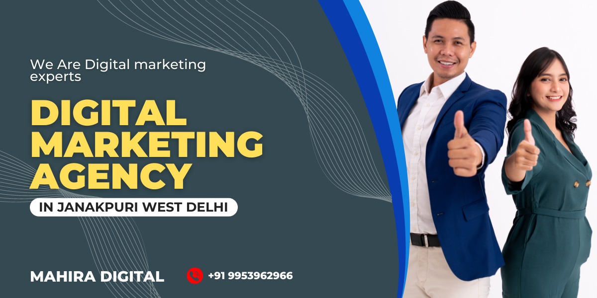 digital marketing agency in Janakpuri West Delhi