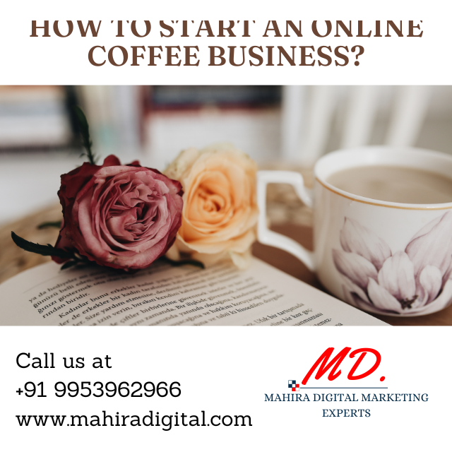 How To Start an Online Coffee Business